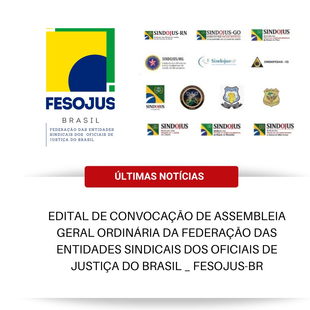 Leia mais sobre o artigo EDITAL DE CONVOCAÇÃO AGO FESOJUS/BR