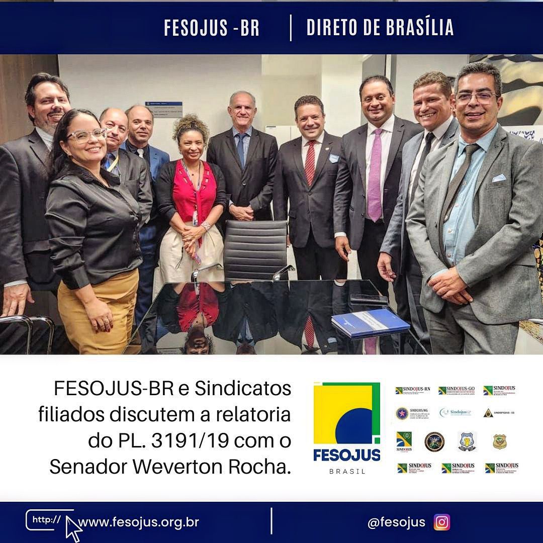 FESOJUS-BR e Sindicatos filiados discutem a relatoria do PL. 3191/19 com o Senador Weverton Rocha (PDT – MA)