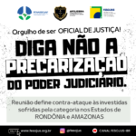 REUNIÃO DEFINE CONTRA-ATAQUE ÀS INVESTIDAS SOFRIDAS PELA CATEGORIA NOS ESTADOS DE RONDÔNIA E AMAZONAS