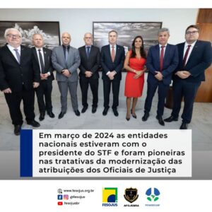 Leia mais sobre o artigo Em visita ao presidente do STF, em março de 2024, entidades representativas da categoria foram pioneiras nas tratativas de modernização das atribuições do cargo