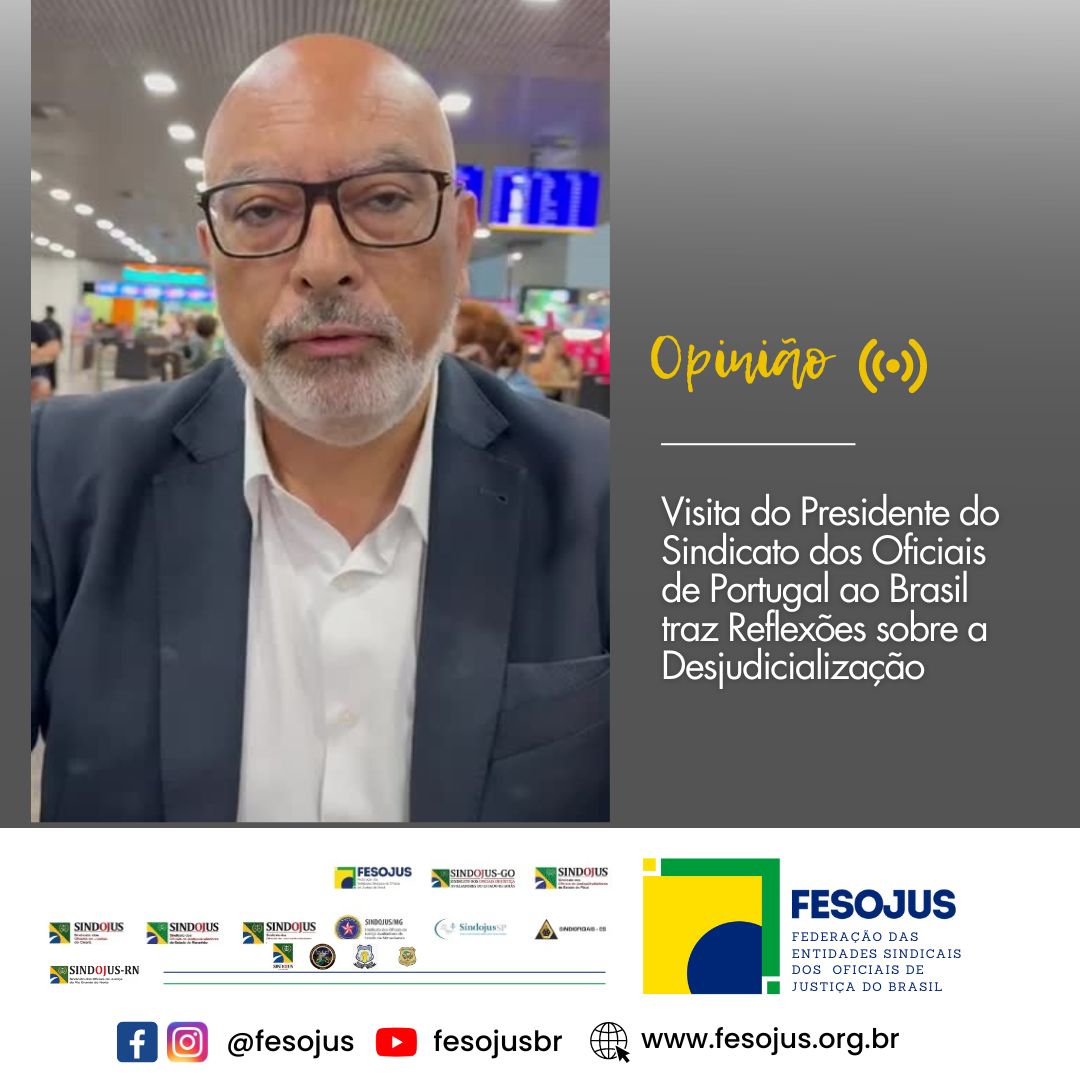 No momento você está vendo Visita do Presidente do Sindicato dos Oficiais de Portugal ao Brasil traz Reflexões sobre os prejuízos da Desjudicialização