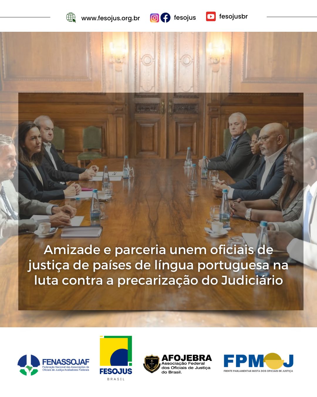 Leia mais sobre o artigo Amizade e parceria unem oficiais de justiça de países de língua portuguesa na luta contra a precarização do Judiciário